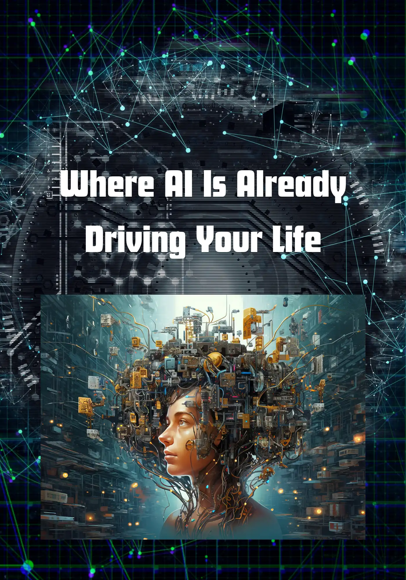 Where AI Is Already Running Your Life